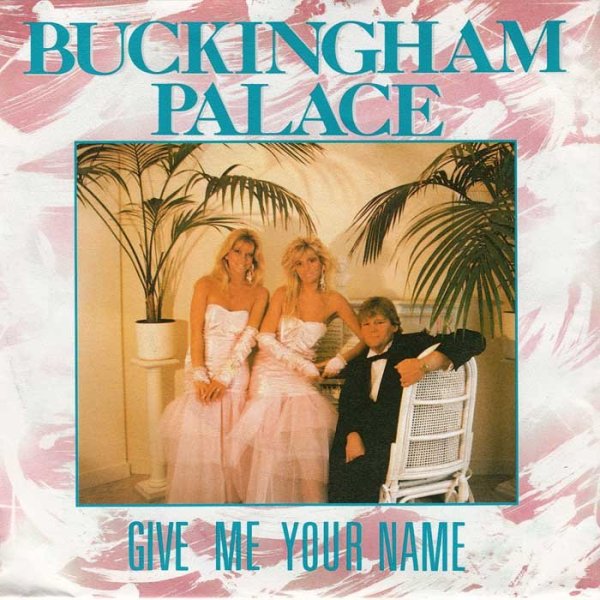 Buckingham Palace - Give Me Your Name