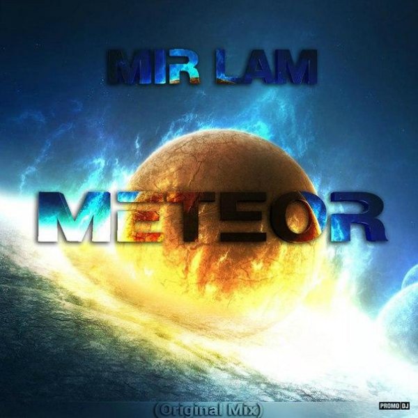 MIR LAM - METEOR (Original Mix)