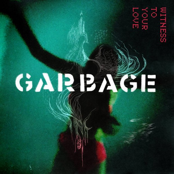Garbage - Witness To Your Love (2022 Remaster)