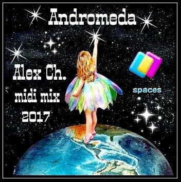 Alex Ch. &amp; Silicon Dream- Andromeda (Alex Ch. Remix 2k17)