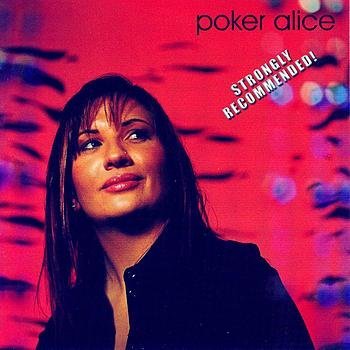 Poker Alice - Fine Day