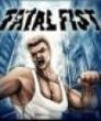 Fatal Fist