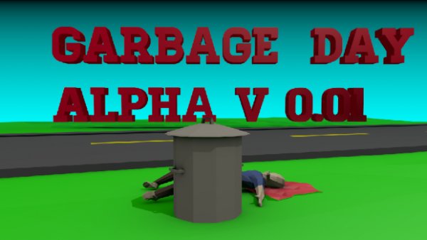 Garbage Day v0.01