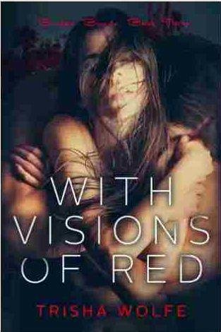 Триша Вольф - Мир в красном. Книга Третья