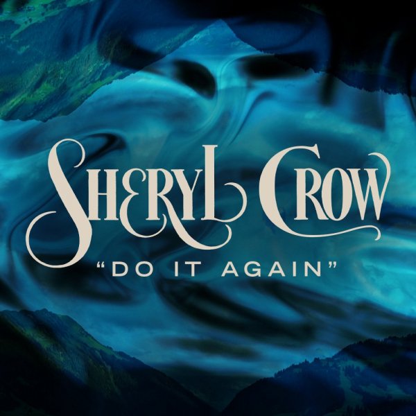 Sheryl Crow - Do It Again