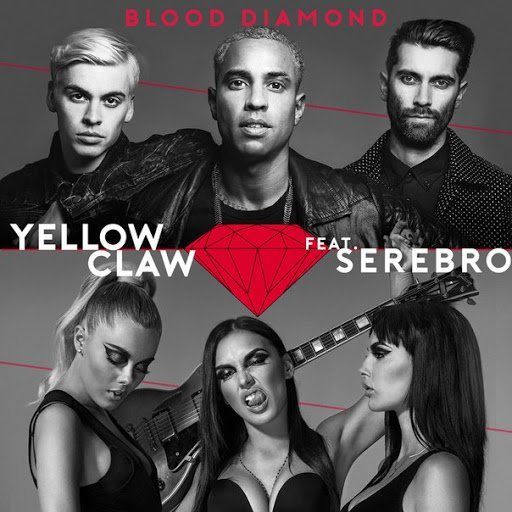 Yellow Claw feat. SEREBRO - Blood Diamond