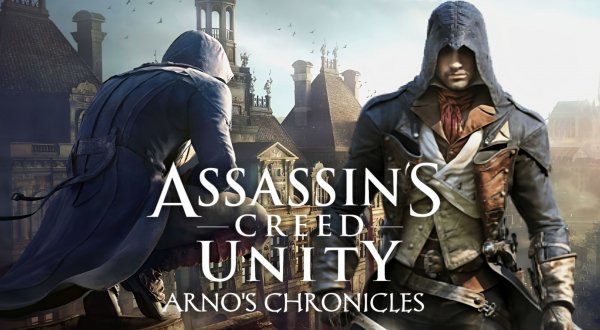 Assassin's Creed Unity: Arno's Chronicles [Mod]