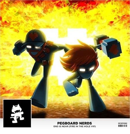Pegboard Nerds - End Is Near (Fire In Th