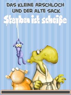 das kleine arschloch und der alte sack