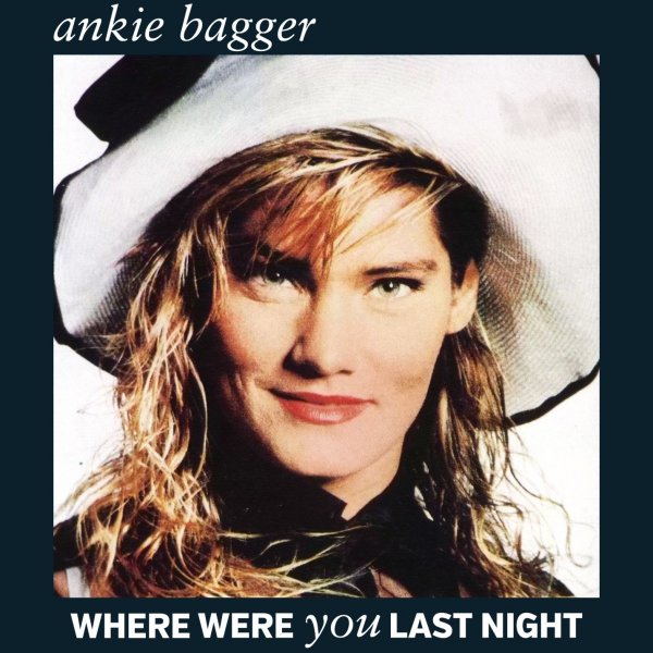 Ankie Bagger - Where Were You Last Night
