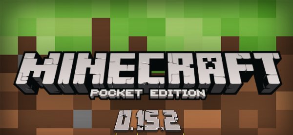 Minecraft PE 0.15.2 Android 2.3+
