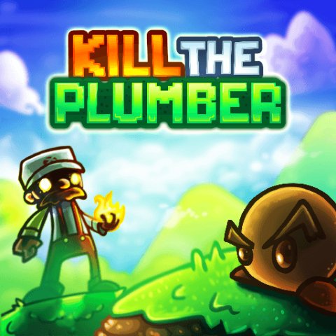 Kill The Plumber