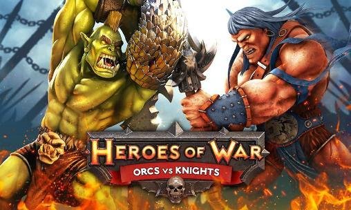 Heroes of war: Orcs vs knights