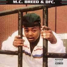 MC Breed &amp; DFC - Ain't No Future In Your Frontin'