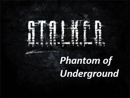 Phantom of Underground