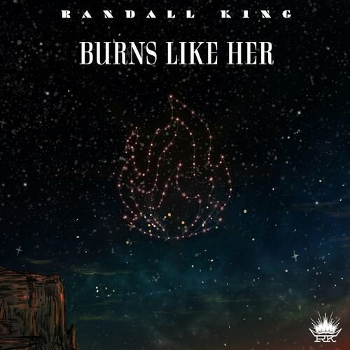 Randall King - Burns Like Her