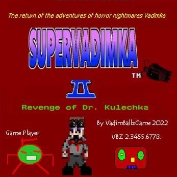Super Vadimka II Revenge of Dr. Kulik
