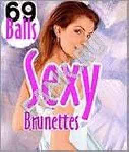 69 Balls - Sexy Brunettes