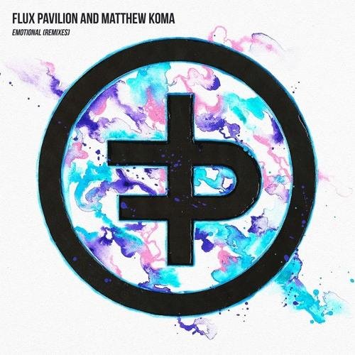 Flux Pavilion amp Matthew Koma- Emotiona