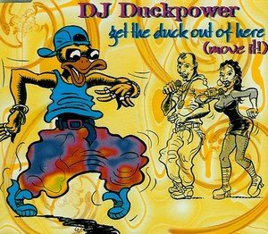 DJ Duckpower - Get The Duck Out Of Here (12 inch)