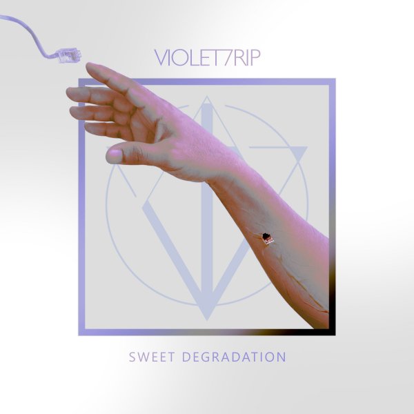 Violet7rip - Sweet Degradation