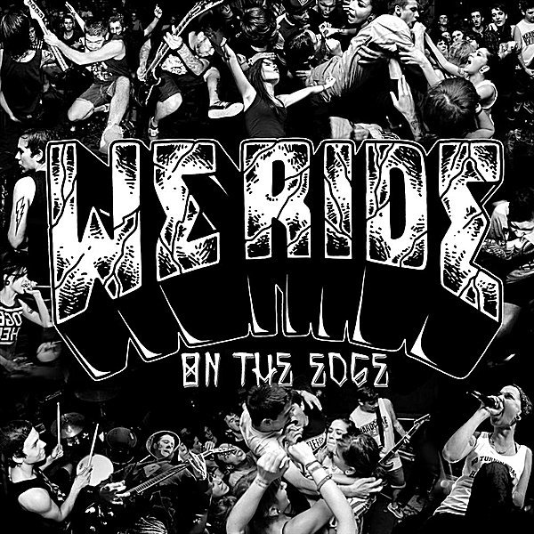We Ride - Hardcore Lives