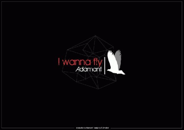 Adamant. I Wanna Fly