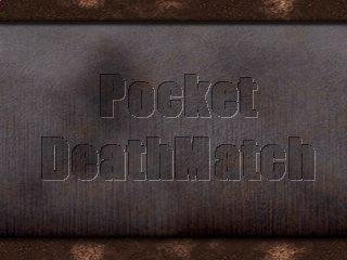 Pocket DeathMatch v1.0
