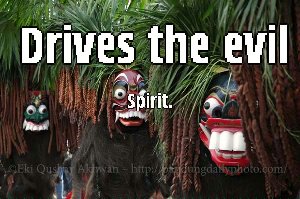 Drives the Evil Spirit