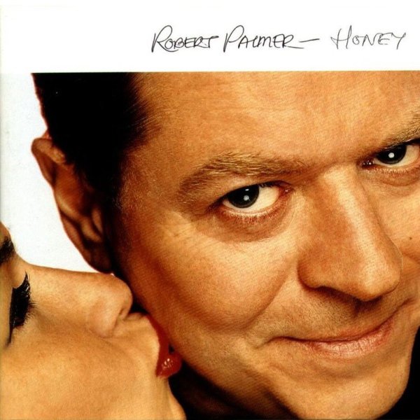 Robert Palmer - Honey B