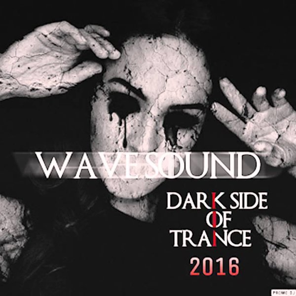 Wave Sound - The Dark Side Of Trance 2016 Vol.6