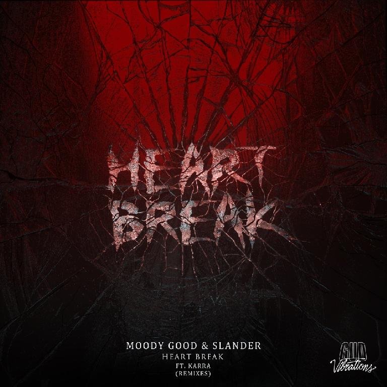 Moody Good &amp; Slander - Heart Break (Syzy Remix)