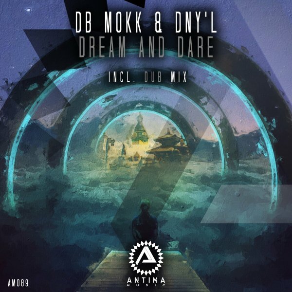 Db Mokk &amp; DNY'L - Dream and Dare (Extended Mix)