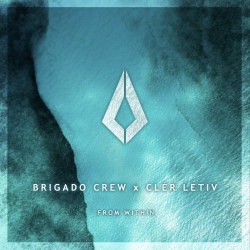 Brigado Crew, Cler Letiv - From Within (Extended Mix)