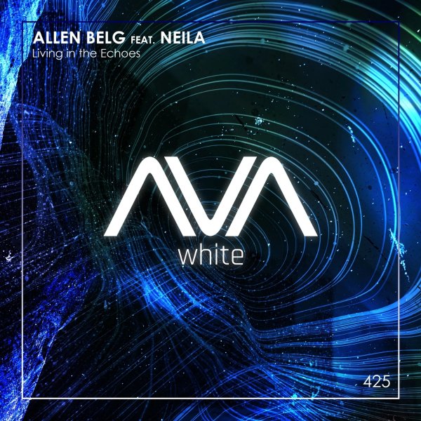 Allen Belg feat. Neila - Living In The Echoes (Extended Mix)
