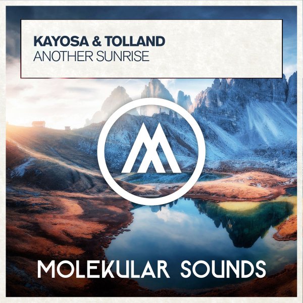 Kayosa &amp; Tolland - Another Sunrise