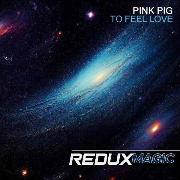 Pink Pig - To Feel Love (Original Mix)