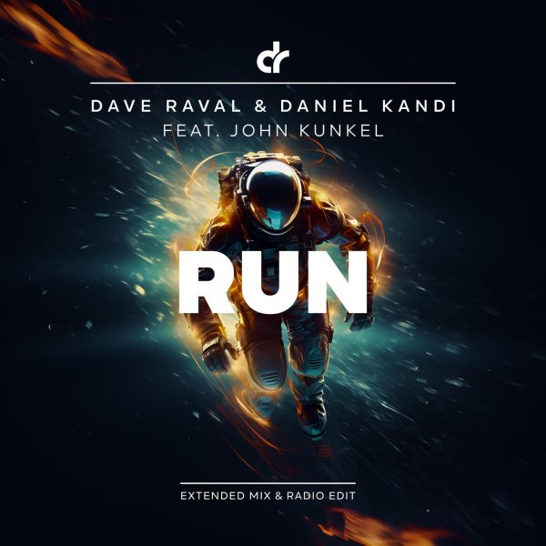 Dave Raval &amp; Daniel Kandi feat. John Kunkel - Run (Extended Mix)