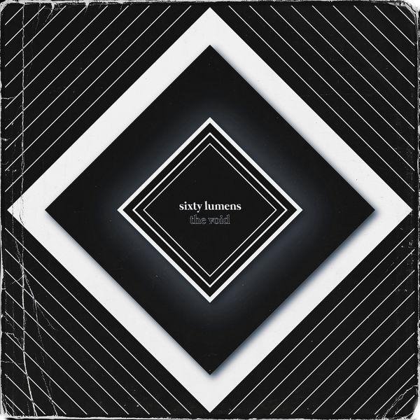 Sixty Lumens - The Void