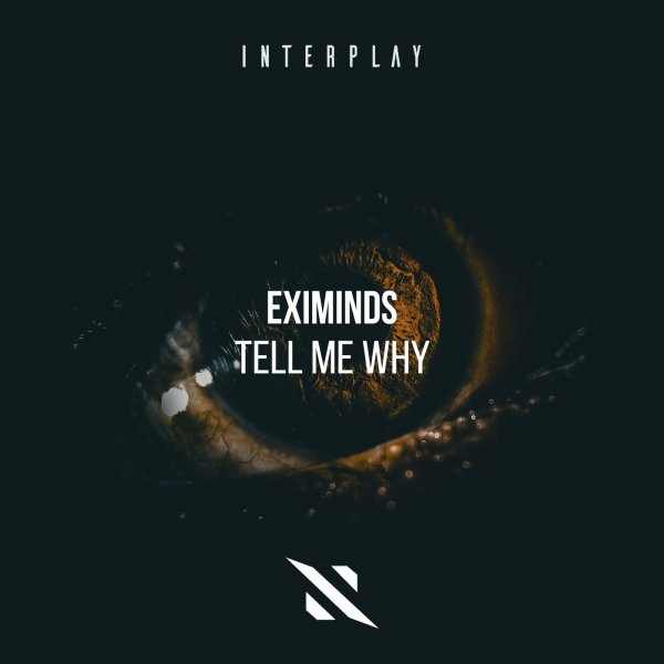 Eximinds - Tell Me Why  (Extended Mix)