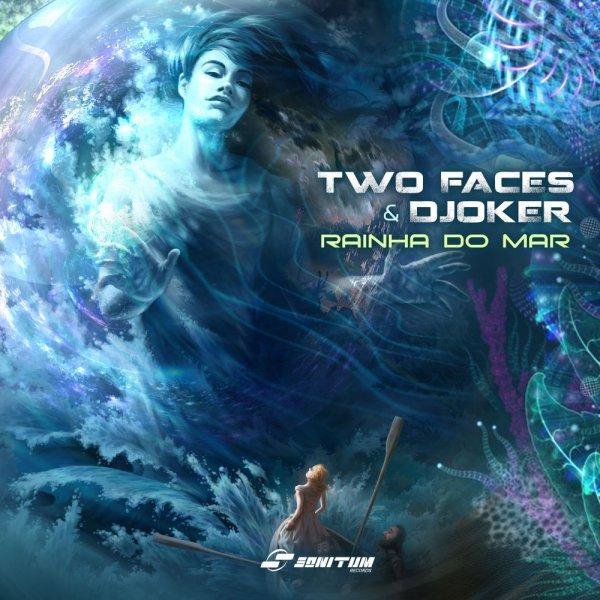 Two Faces &amp; Djoker - Rainha do Mar (Original Mix)