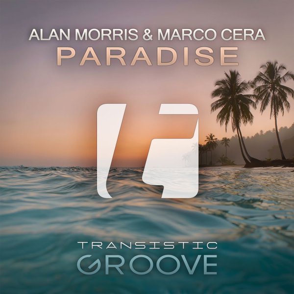 Alan Morris &amp; Marco Cera - Paradise