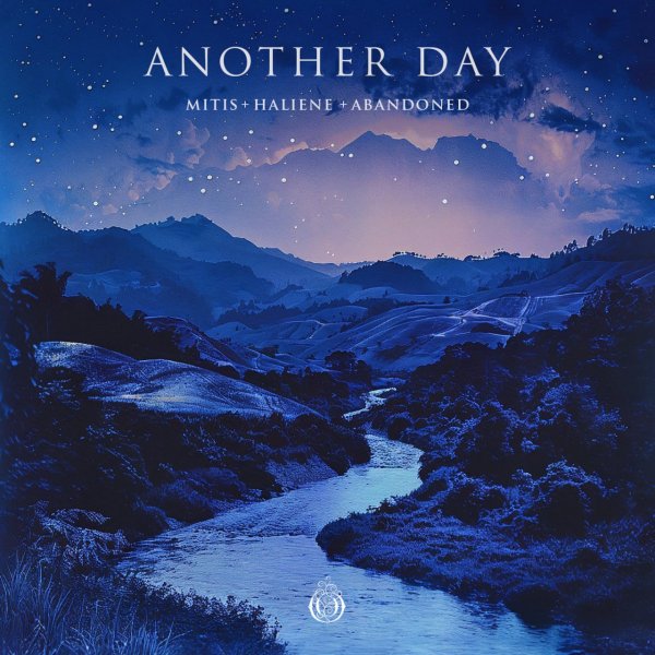 MitiS + HALIENE + Abandoned - Another Day