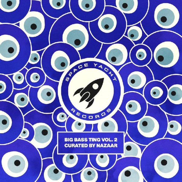 Space Yacht - Big Bass Ting Vol. 2 Mega Mix (Mixed by NAZAAR)