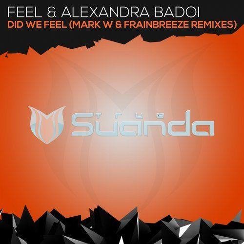 Feel &amp; Alexandra Badoi - Did We Feel (Frainbreeze Chillout Remix)