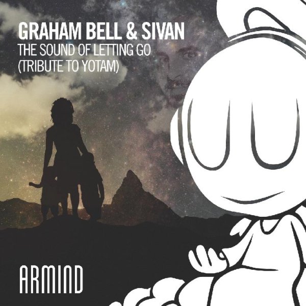 Graham Bell &amp; Sivan - The Sound Of Letting Go (Tribute To Yotam) (Extended Mix)