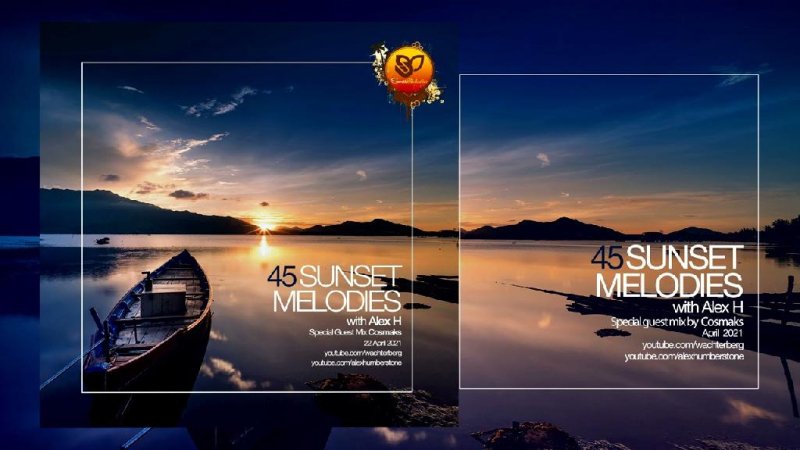 Alex H - Sunset Melodies 045 (Guest Mix Cosmaks)