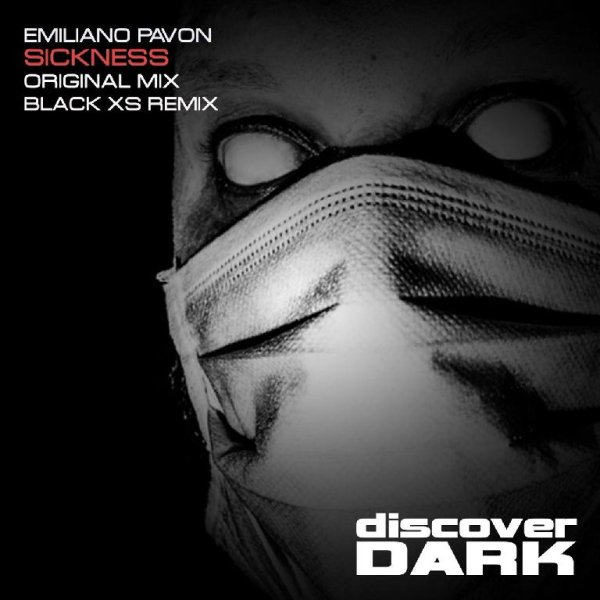 Emiliano Pavon - Sickness (Black XS Remix)