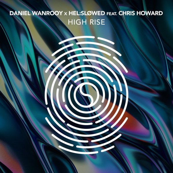 Daniel Wanrooy x Helsløwed feat. Chris Howard - High Rise (Extended Mix)