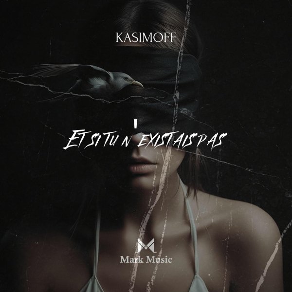 KASIMOFF - Et si tu n'existais pas